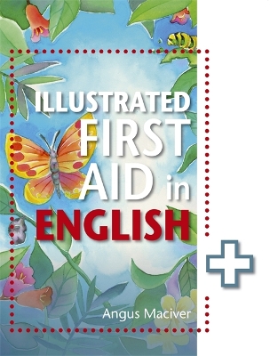 THE ILLUSTRATED FIRST AID IN ENGLISH - ANGUS MACIVER