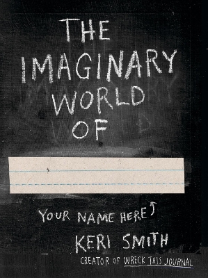 THE IMAGINARY WORLD OF  PB - KERI SMITH