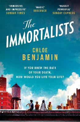 THE-IMMORTALISTS-PB-CHLOE-BENJAMIN.jpg THE IMMORTALISTS PB - CHLOE BENJAMIN