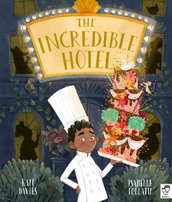 THE INCREDIBLE HOTEL - KATE DAVIES-ISABELLE FOLLATH