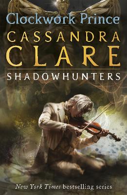 THE INFERNAL DEVICES 2: CLOCKWORK PRINCE PB - CASSANDRA CLAR