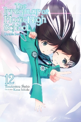 THE IRREGULAR AT MAGIC HIGH SCHOOL VOL. 12 (LIGHT NOVEL) - T