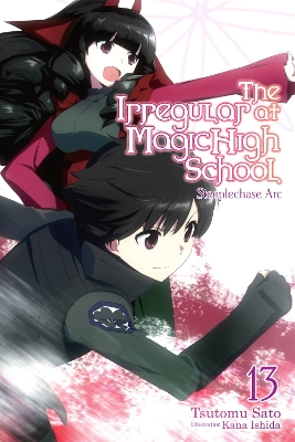 THE IRREGULAR AT MAGIC HIGH SCHOOL VOL. 13 (LIGHT NOVEL) - T