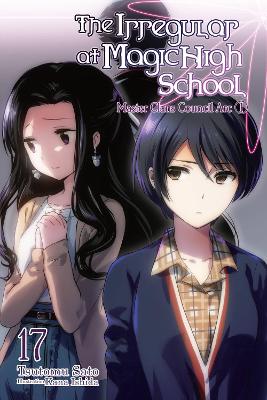 THE IRREGULAR AT MAGIC HIGH SCHOOL VOL. 17 (LIGHT NOVEL) - T