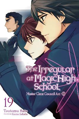 THE IRREGULAR AT MAGIC HIGH SCHOOL VOL. 19 (LIGHT NOVEL) - T