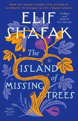 THE ISLAND OF MISSING TREES PB - ELIF SHAFAK