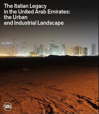 THE ITALIAN LEGACY IN THE UNITED ARAB EMIRATES:: THE URBAN A