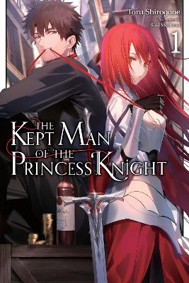 THE KEPT MAN OF THE PRINCESS KNIGHT VOL. 1 - STEPHEN PAULTOR