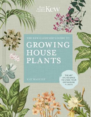 THE-KEW-GARDENERS-GUIDE-TO-GROWING-HOUSE-PLANTS-THE-ART-AN.jpg THE KEW GARDENERS GUIDE TO GROWING HOUSE PLANTS : THE ART AN