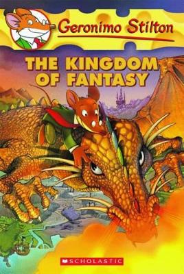 THE KINGDOM OF FANTASY (GERONIMO STILTON AND THE KINGDOM OF