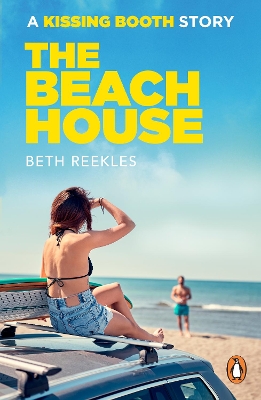 THE KISSING BOOTH: THE BEACH HOUSE - BETH REEKLES