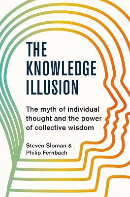 THE KNOWLEDGE ILLUSION - STEVEN SLOMAN-PHILIP FERNBACH