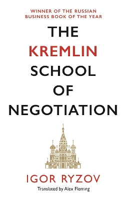 THE KREMLIN SCHOOL OF NEGOTIATION PB - IGOR RYZOV-ALEX FLEMI