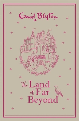 THE LAND OF FAR BEYOND : ENID BLYTONS RETELLING OF THE PILGR