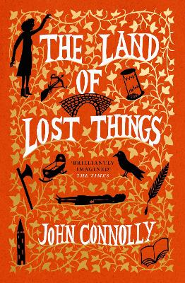 THE-LAND-OF-LOST-THINGS-HC-JOHN-CONNOLLY.jpg THE LAND OF LOST THINGS HC - JOHN CONNOLLY