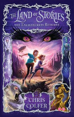 THE LAND OF STORIES : THE ENCHANTRESS RETURNS BOOK 2  PB - C