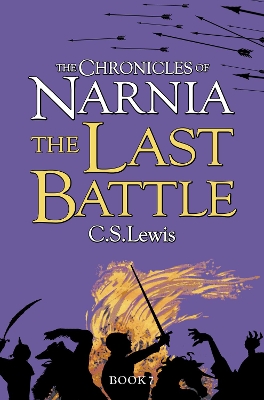 THE LAST BATTLE (THE CHRONICLES OF NARNIA BOOK 7) - C. S. LE