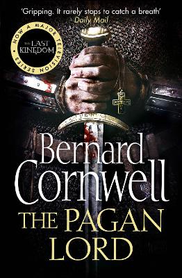 THE LAST KINGDOM : THE PAGAN LORD PB - BERNARD CORNWELL
