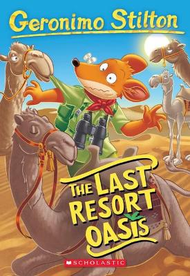 THE LAST RESORT OASIS (GERONIMO STILTON #77) - GERONIMO STIL