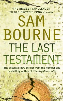 THE LAST TESTAMENT PB B FORMAT - SAM BOURNE