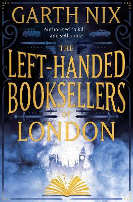 THE LEFT HANDED BOOKSELLERS OF LONDON - GARTH NIX