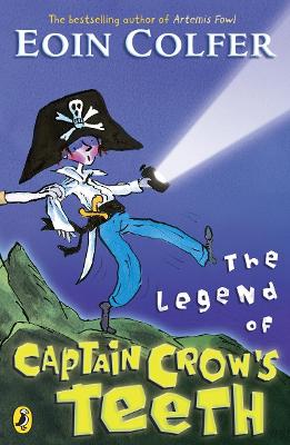 THE LEGEND OF CAPTAIN CROWS TEETH PB B FORMAT - EOIN COLFER
