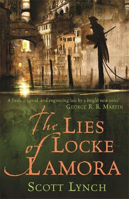 THE LIES OF LOCKE LAMORA  PB - SCOTT LYNCH