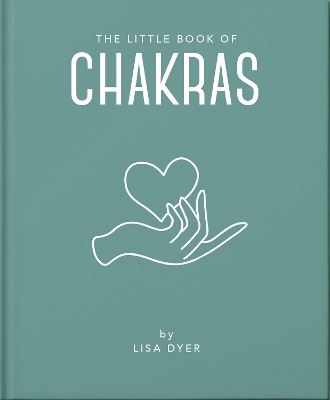 THE LITTLE BOOK OF CHAKRAS : HEAL AND BALANCE YOUR ENERGY CE