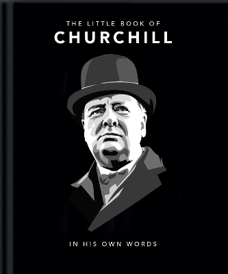 THE LITTLE BOOK OF CHURCHILL : IN HIS OWN WORDS HC - ORANGE
