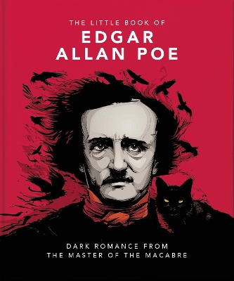 THE LITTLE BOOK OF EDGAR ALLAN POE : WIT AND WISDOM FROM THE