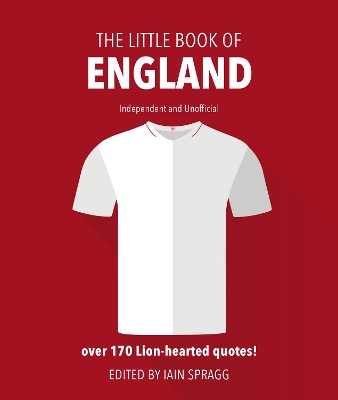THE LITTLE BOOK OF ENGLAND FOOTBALL : MORE THAN 170 QUOTES C