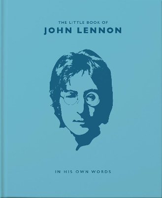 THE LITTLE BOOK OF JOHN LENNON : IN HIS OWN WORDS HC - MALCO