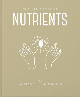 THE LITTLE BOOK OF NUTRIENTS HC - MARLENE HOUGHTON-MARLENE H
