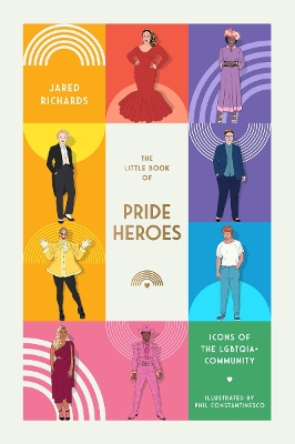 THE LITTLE BOOK OF PRIDE HEROES: ICONS OF THE LGBTQIA+ COMMU