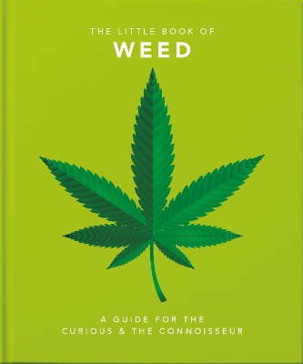 THE LITTLE BOOK OF WEED : SMOKE IT UP HC - ORANGE HIPPO!