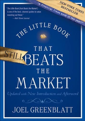 THE LITTLE BOOK THAT STILL BEATS THE MARKET - JOEL GREENBLAT