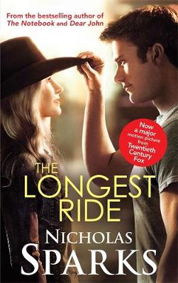 THE LONGEST RIDE (FILM TIE-IN) PB A FORMAT - NICHOLAS SPARKS