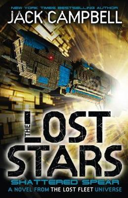 THE LOST STARS 4: SHATTERED SPEAR PB B - JACK CAMPBELL
