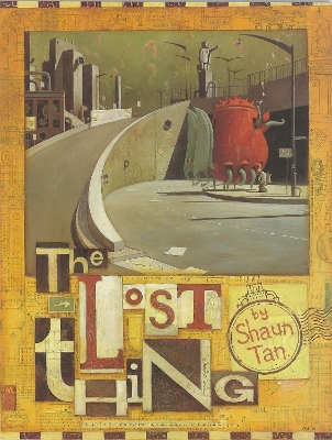THE LOST THING PB - SHAUN TAN-SHAUN TAN