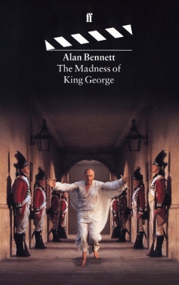 THE MADNESS OF KING GEORGE PB C FORMAT - ALAN BENNETT