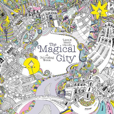 THE MAGICAL CITY - LIZZIE MARY CULLEN
