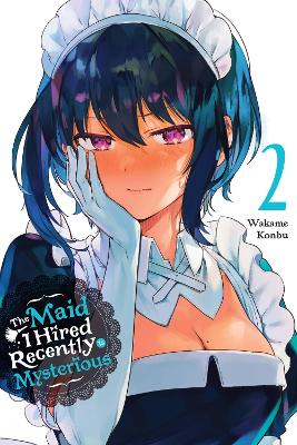 THE MAID I HIRED RECENTLY IS MYSTERIOUS VOL. 2 - BRANDON BOV