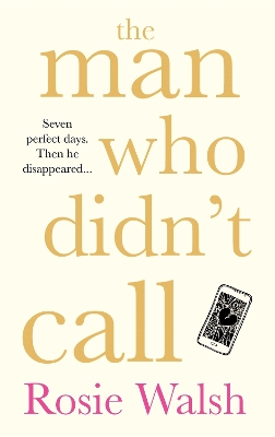 THE MAN WHO DIDNT CALL - ROSIE WALSH