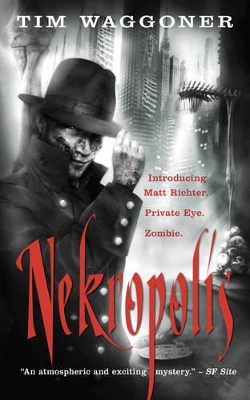THE MATT RICHTER SERIES 1: NEKROPOLIS PB A FORMAT - TIM WAGG