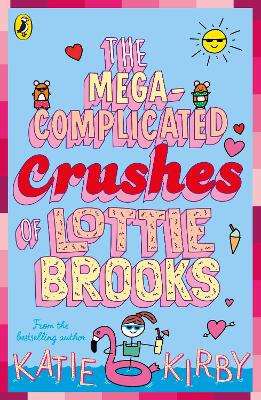 THE MEGA-COMPLICATED CRUSHES OF LOTTIE BROOKS - KATIE KIRBY