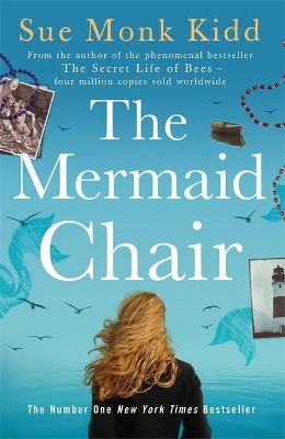 THE MERMAID CHAIR PB B FORMAT - SUE MONK KIDD