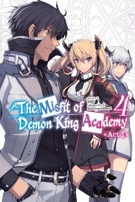 THE MISFIT OF DEMON KING ACADEMY VOL. 4 ACT 1 (LIGHT NOVEL)