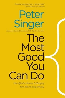 THE MOST GOOD YOU CAN DO  PB - PETER SINGER