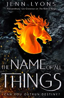 THE NAME OF ALL THINGS - JENN LYONS