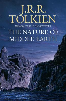 THE NATURE OF MIDDLE-EARTH PB - J. R. R. TOLKIEN-CARL F. HOS
